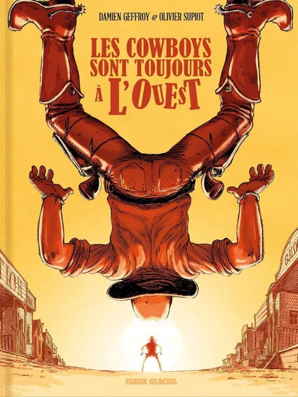 Les Cowboys sont toujours à l'Ouest tome 2