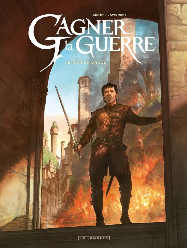 Gagner la Guerre tome 5 - Retour en Grâce