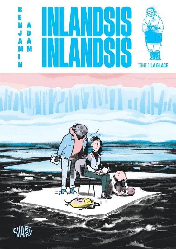 Inlandsis Inlandsis tome 1 - La glace