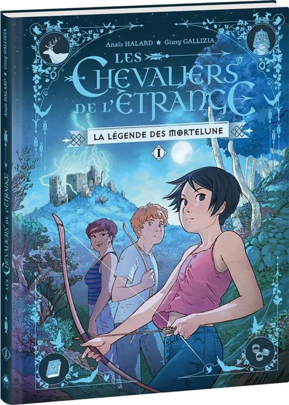 Les Chevaliers de l'Ètrange tome 1 - La Légende des Mortelune