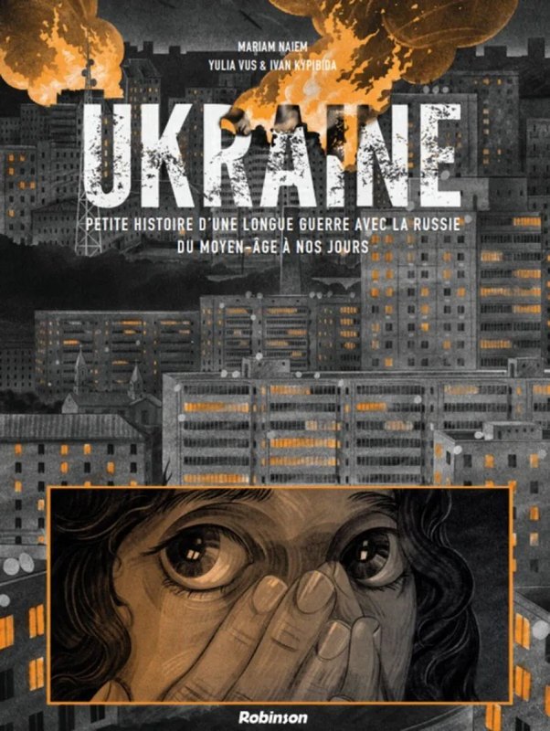 Ukraine - Petite Histoire d'une longue Guerre avec la Russie